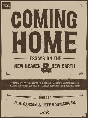 cover image of Coming Home: Essays on the New Heaven and New Earth